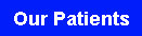 Our Patients